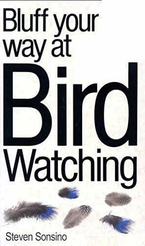 Bluff Your Way At Bird Watching (By: Steven Sonsino) cover