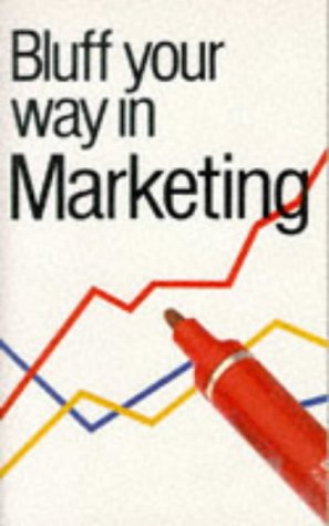 Bluff Your Way in Marketing (By: Paul Walton,Graham Harding) cover