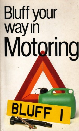 The Bluffer's Guide to Motoring (By: JohnMcManus) cover