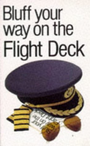 Bluff Your Way on the Flight Deck (By: Ken Beere) cover