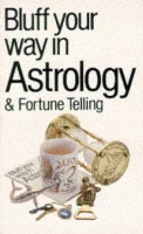 Bluff Your Way in Astrology & Fortune Telling (By: Alexander C. Rae) cover