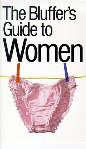 The Bluffer's Guide to Women book cover
