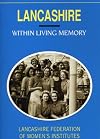 Lancashire within Living Memory