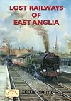 Lost Railways of East Anglia