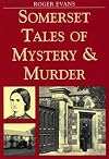 Somerset Tales of Mystery and Murder (Mystery & Murder)