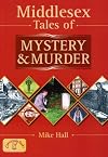 Middlesex Tales of Mystery and Murder (Mystery & Murder)