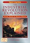 The Industrial Revolution Explained: Steam, Sparks and Massive Wheels