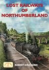 Lost Railways of Northumberland
