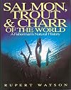 Salmon, Trout and Charr of the World