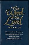 The Word of the Lord: Year A : Readings for the Principal, Second and Third Services as Authorized by the Church of England