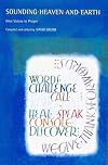 Sounding Heaven and Earth: New Voices in Prayer