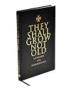 They Shall Grow Not Old: Liturgies for Remembrance: Resources for Remembrance, Memorial and Commemorative Services