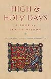 High and Holy Days: A Book of Jewish Wisdom