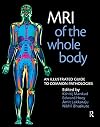 MRI of the Whole Body: An Illustrated Guide for Common Pathologies