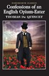 Confessions of an English Opium Eater (Wordsworth Classics)