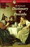 The Wordsworth Dictionary Of Proverbs