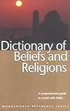 Dictionary of Beliefs and Religions (Wordsworth Collection) - Rosemary Goring