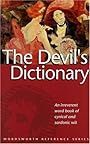 DEVIL'S DICTIONARY (Wordsworth Collection) - Ambrose Bierce