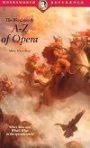 A-Z of Opera (Wordsworth Reference)