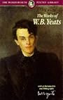 Works of W. B. Yeats (Wordsworth Poetry Library) - W. B. Yeats