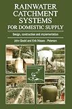 Rainwater Catchment Systems For Domestic Supply Design Construction And Implementation