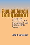 The Humanitarian Companion: A Guide for International Aid, Development and Human Rights Workers