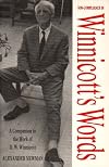 Non-Compliance in Winnicotts Words: A Companion to the Writings and Work of D. W. Winnicott