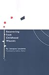 Recovering from Childhood Wounds