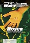 Hosea: The Love That Never Fails (Cover to Cover Bible Study) (Cover to Cover Bible Study Guides)