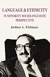 Language and ethnicity in minority sociolinguistic perspective