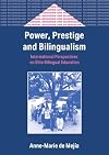 Power, Prestige, and Bilingualism: International Perspectives on Elite Bilingual Education