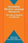 Developing Minority Language Resources: The Case of Spanish in California (Bilingual Education & Bilingualism)