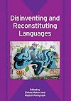 Disinventing and Reconstituting Languages