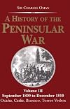 A History of the Peninsular War, Volume III: September 1809 to December 1810: Ocana, Cadiz, Bussaco, Torres Vedras