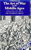 A History of the Art of War in the Middle Ages, Volume 1: 378-1278