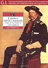 Custer and His Commands: From West Point to Little Bighorn