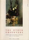 The Other Observers: Women Photographers in Britain, 1900 to the Present