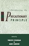 Interpreting The Precautionary Principle