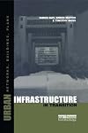 Urban infrastructure in transition : networks, buildings, plans