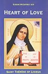 Heart of Love: Saint Therese of Lisieux
