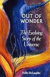 Out of Wonder: The Evolving Story of the Universe