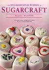 The International School of Sugarcraft Book One (Bk.1)