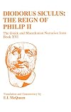 Diodorus Siculus: The Reign of Philip II: The Greek and Macedonian Narrative from Book XVI: A Companion with Translation