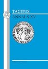 Tacitus: Annals XV (Latin Texts) (Bk. 15) (Latin and English Edition)