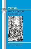 The Eclogues [and] The Georgics [Latin text]