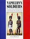 Napoleon's Soldiers: The Grande Armee of 1807 As Depicted in the Paintings of the Otto Manuscript