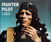 Fighter Pilot: A History and a Celebration