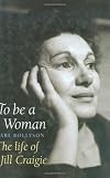 To Be a Woman: The Life of Jill Craigie