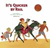 Its Quicker by Rail