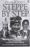 Steppe by Step: Mongolia's Christians - from Ancient Roots to Vibrant Young Church
